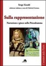 Serge Guadé, F. Fortuna - Sulla rappresentazione. Narrazione e gioco nello psicodramma