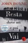 John Boyne - Resta dove sei e poi vai