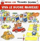 Richard Scarry, A. Macchetto - Viva le buone maniere!