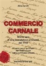 Alda Zanelli - Commercio carnale. Storia vera di uno scandaloso processo del 1753. La verità sopra quel tanto che Anna e Lucia hanno commesso di male