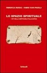 Fabio I. Pigola, Federica Russo - Lo spazio spirituale. I riti della morte nell'Italia antica