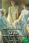 Achille Mascheroni - Le zie. Storie di paese e di eredità