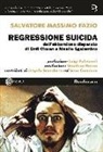 Salvatore M. Fazio, Salvatore Massimo Fazio - Regressione suicida dell'abbandono disperato di Emil Cioran e Manlio Sgalambro