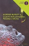 Aldous Huxley - Le porte della percezione-Paradiso e inferno
