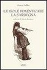 Gaston Vuillier - Le isole dimenticate. La Sardegna