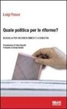 Luigi Fasce - Quale politica per le riforme? Bussola per un orientamento a sinistra
