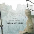 Giulia Belloni, V. Mai - Guarda che la luce è del cielo