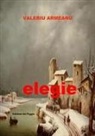 Valeriu Armeanu - Elegie. Ediz. italia a rumena