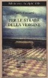 Guido Ceronetti - Per le strade della Vergine
