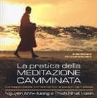 Nguyen Anh Huong, Thich Nhat Hanh - La pratica della meditazione camminata. Consapevolezza in movimento: la pace in ogni passo. Con CD Audio e DVD