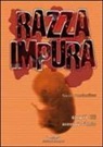 Franco CILLI, Domenico D'Amico - Razza impura. Una favola massimalista