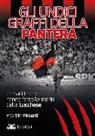 Fabrizio Vincenti - Gli undici graffi della pantera. Le partite che hanno fatto la storia della Lucchese