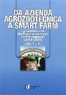 Lucia Devenuto, Alessandro Ragazzoni - Da azienda agrozootecnica a smart farm. Le opportunità dei piani di sviluppo rurale regionali (2014-2020)