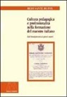 Redi S. Di Pol - Cultura pedagogica e professionalità nella formazione del maestro italiano. Dal Risorgimento ai giorni nostri