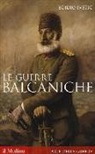 Egidio Ivetic - Le guerre balcaniche