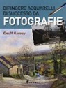 Geoff Kersey - Dipingere acquarelli di successo da fotografie