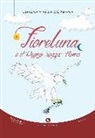 Simona Maria Cordara - Fioreluna e il regno senza nome