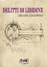 Cesare Lombroso, M. Centini - Delitti di libidine