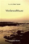 Luciano M. Pegorari - VitaSenzaMisura