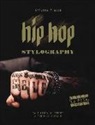 A. Piazza - Hip hop stylography. Da cultura di strada a tendenza globale