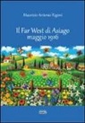 Maurizio A. Rigoni - Il Far West di Asiago maggio 1916