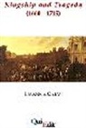 Lisanna Calvi - Kingship and tragedy (1660-1715)