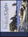 Federico Gemma - Isola del Giglio. I taccuini dell'arcipelago toscano
