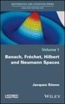 J Simon, Jacques Simon, Jacques (CNRS Simon - Banach, Frechet, Hilbert and Neumann Spaces