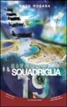 Rosana Enzo - Il ritorno della Squadriglia 19