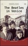 Alessandro Tonussi - The Beatles in Venice