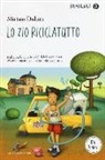 Miriam Dubini, E. Prette - Lo zio riciclatutto