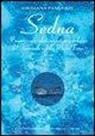 Giuliana Pandolfi - Sedna. Il nuovo corpo celeste, archetipo astrologico del femminile e della madre terra