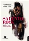 Francesca Malerba - Salento rock. Andati via senza salutare