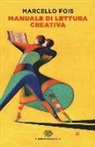 Marcello Fois - Manuale di lettura creativa