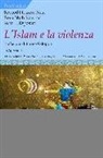 John L. Esposito, Hossein Nasr Seyyed, Reza Shah-Kazemi - L'Islam e la violenza