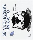 Nikki McClure - Se vuoi essere un gatto