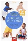 Pascale Pavy, Cyrielle Rault - Il mio bebè da 0 a 1 anno