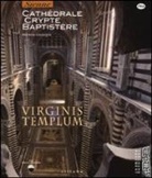 Marilena Caciorgna - Virginis templum. Siena. Cathedrale, crypte, baptistre