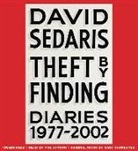 David Sedaris, David Sedaris - Theft by Finding: Diaries (1977-2002) (Audio book)