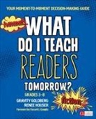 Gravity Goldberg, Gravity Houser Goldberg, Renee W Houser, Renee W W Houser, Renee W. Houser - What Do I Teach Readers Tomorrow? Fiction, Grades 3-8