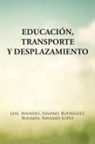 Ramiro Navarro Lopez - Educación, transporte y desplazamiento