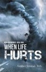 Amber Sirstad Ma - When Life Hurts