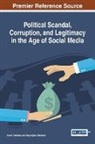 Derya Cak R-Demirhan, Cak&amp;, Derya Çak¿r-Demirhan, Derya Çakir-Demirhan, Kamil Demirhan - Political Scandal, Corruption, and Legitimacy in the Age of Social Media