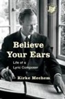 Mechem, Kirke Mechem, Mechem Kirke - Believe Your Ears