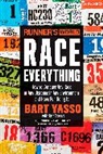 Editors of Runner's Wor, Editors of Runner's World Maga, Erin Strout, David Willey, Bart Yasso, Bart Strout Yasso - Runner's World Race Everything