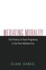 Clare Daniel - Mediating Morality