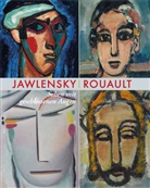 Angelik Affentranger-Kirchrath, Angelika Affentranger-Kirchrath, Bauer-Friedrich, Thoma Bauer-Friedrich, Thomas Bauer-Friedrich, Christian Philipsen - Jawlensky - Rouault
