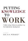 Luc Mougeot, Luc J. A. Mougeot, Luc Mougeot, Luc J. A. Mougeot - Putting Knowledge to Work
