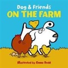 Emma Dodd, Dodd Emma, Emma Dodd - Dog & Friends: On the Farm