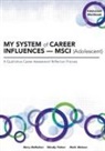 Mary McMahon, Wendy Patton, Mark Watson - MY SYSTEM of CAREER INFLUENCES - MSCI (Adolescent)